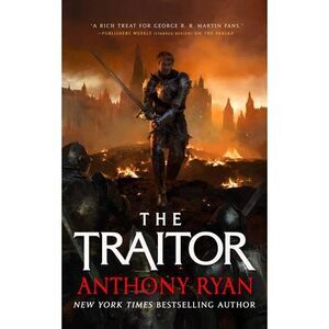 The Traitor -- Anthony Ryan